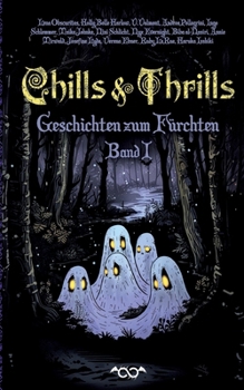 Chills & Thrills: Geschichten zum Fürchten (German Edition)