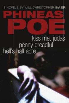 Paperback Phineas Poe: Kiss Me/Judas/ Penny Dreadful/Hell's Half Acre Book