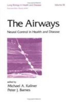 Hardcover The Airways: Neural Control in Health and Disease Book