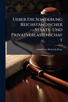 Paperback Ueber Die Sonderung Reichständischer Staats- Und Privatverlassenschaft Book