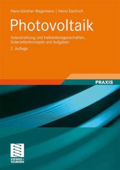 Paperback Photovoltaik: Solarstrahlung Und Halbleitereigenschaften, Solarzellenkonzepte Und Aufgaben [German] Book