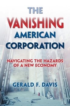 Hardcover The Vanishing American Corporation: Navigating the Hazards of a New Economy Book