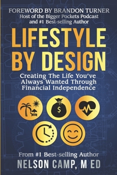 Paperback Lifestyle By Design: Creating the Life You've Always Wanted Through Financial Independence Book