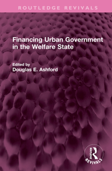 Hardcover Financing Urban Government in the Welfare State Book