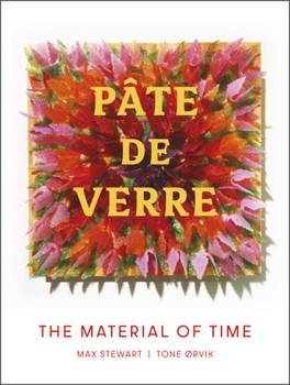 Hardcover Pâte de Verre: The Material of Time Book