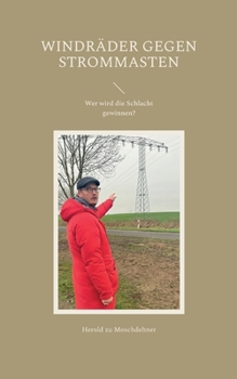 Windräder gegen Strommasten: Wer wird die Schlacht gewinnen?