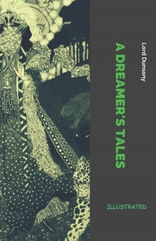 Paperback A Dreamer's Tales Illustrated Book