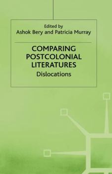 Comparing Postcolonial Literatures: Dislocations
