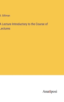 Hardcover A Lecture Introductory to the Course of Lectures Book
