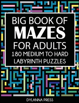 Paperback Big Book of Mazes for Adults: 180 Medium to Hard Labyrinth Puzzles Book