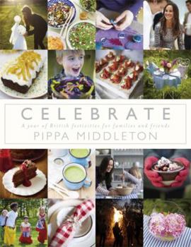 Hardcover Celebrate: A year of British festivities for families and friends Book