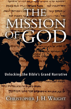 Paperback The Mission of God: Unlocking the Bible's Grand Narrative Book