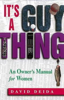 Paperback It's a Guy Thing: A Owner's Manual for Women Book