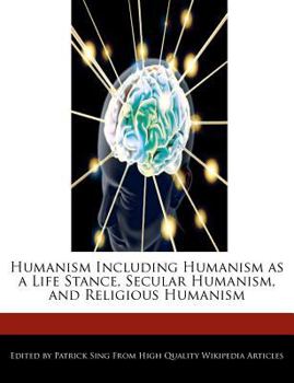 Paperback Humanism Including Humanism as a Life Stance, Secular Humanism, and Religious Humanism Book