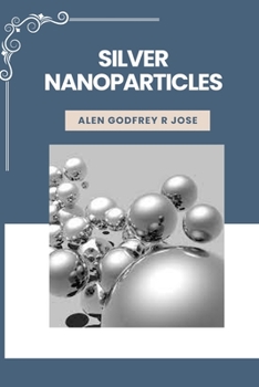 Paperback Green Synthesized Silver Nanoparticles Book