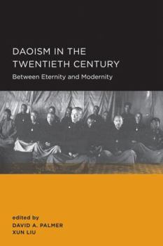 Daoism in the Twentieth Century (Volume 2) - Book  of the New Perspectives on Chinese Culture and Society