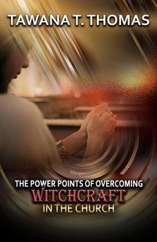 Paperback The Power Points Of Overcoming Witchcraft In The Church Book