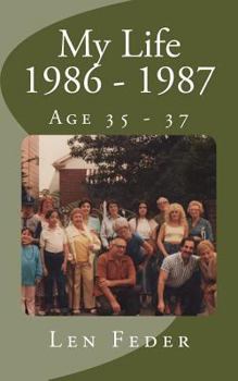 Paperback My Life 1986 - 1987: Age 35 - 37 Book