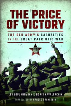 Paperback The Price of Victory: The Red Army's Casualties in the Great Patriotic War Book