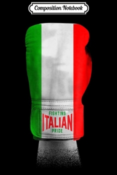 Composition Notebook: Vintage Italian Flag Boxing Gloves designer Journal/Notebook Blank Lined Ruled 6x9 100 Pages