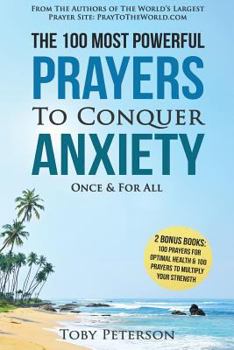 Paperback Prayer the 100 Most Powerful Prayers to Conquer Anxiety Once & for All Book