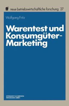 Paperback Warentest Und Konsumgüter-Marketing: Forschungskonzeption Und Ergebnisse Einer Empirischen Untersuchung [German] Book