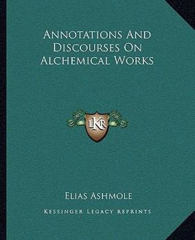 Paperback Annotations And Discourses On Alchemical Works Book