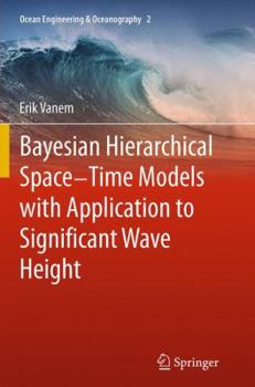 Paperback Bayesian Hierarchical Space-Time Models with Application to Significant Wave Height Book