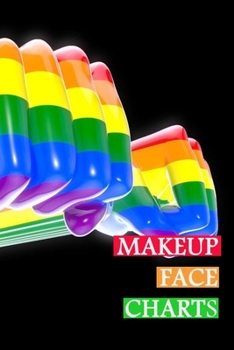 Paperback Makeup Face Charts: Blank Workbook Face Make-up Artist Chart Portfolio Notebook Journal For Professional or Amateur Practice - LGBT Power Book