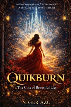 Paperback Quikburn: The Cost of Beautiful Lies. Book