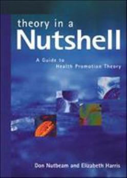 Paperback Theory in a Nutshell: A Guide to Health Promotion Theory Book