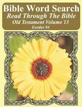 Paperback Bible Word Search Read Through The Bible Old Testament Volume 13: Exodus #4 Extra Large Print Book