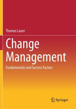 Paperback Change Management: Fundamentals and Success Factors Book