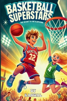 Paperback Basketball Superstars: The Secret to the Slam Dunk Book