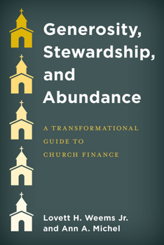 Hardcover Generosity, Stewardship, and Abundance: A Transformational Guide to Church Finance Book