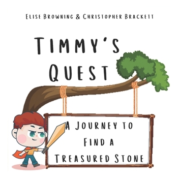 Paperback Timmy's Quest: A Journey to Find a Treasured Stone Book