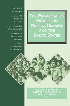 Hardcover The Privatization Process in Russia, the Ukraine, and the Baltic States Book
