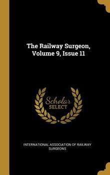 Hardcover The Railway Surgeon, Volume 9, Issue 11 Book