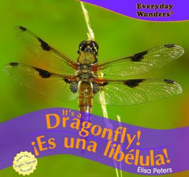 Library Binding It's a Dragonfly! / ¡Es Una Libélula! [Spanish] Book