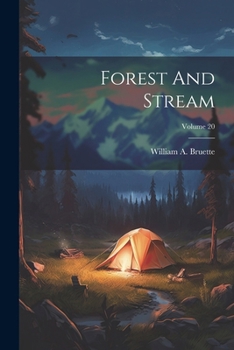 Paperback Forest And Stream; Volume 20 Book