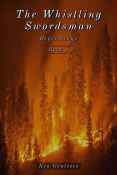 Paperback The Whistling Swordsman: Beginnings [Large Print] Book