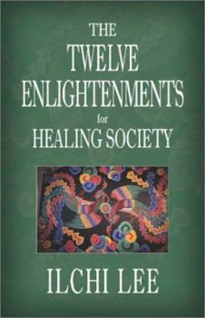 Hardcover The Twelve Enlightenments for Healing Society Book
