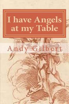 Paperback I have Angels at my Table: And everywhere else in the house! Book