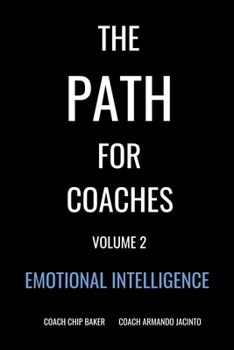 The PATH For Coaches Vol. 2: Emotional Intelligence