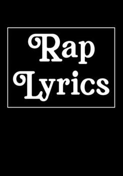 Paperback Rap Lyrics: Songwriters Journal - Lyric Journal - Composition workout Notebook, Journal & Planner - Motivational Inspirational and Book