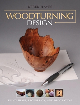 Paperback Woodturning Design: Using Shape, Proportion, and Decoration Book
