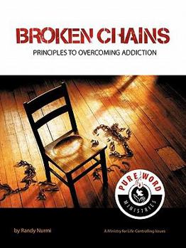 Paperback Broken Chains: Principles to Overcoming Addiction Book