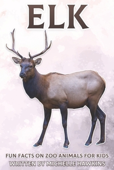 Paperback Elk: Fun Facts on Zoo Animals for Kids #27 Book