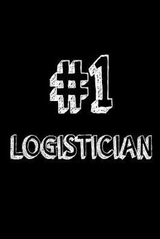 Paperback #1 Logistician: Best Logistics Worker Ever Appreciation Gift Notebook Book