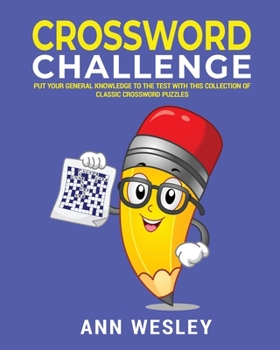 Paperback Crossword Challenge: Put your knowledge to the test with this book of classic crossword puzzles Book